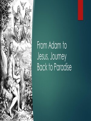 cover image of From Adam to Jesus, Journey Back to Paradise